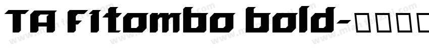 TA F1tombo bold字体转换